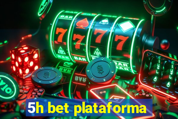 5h bet plataforma